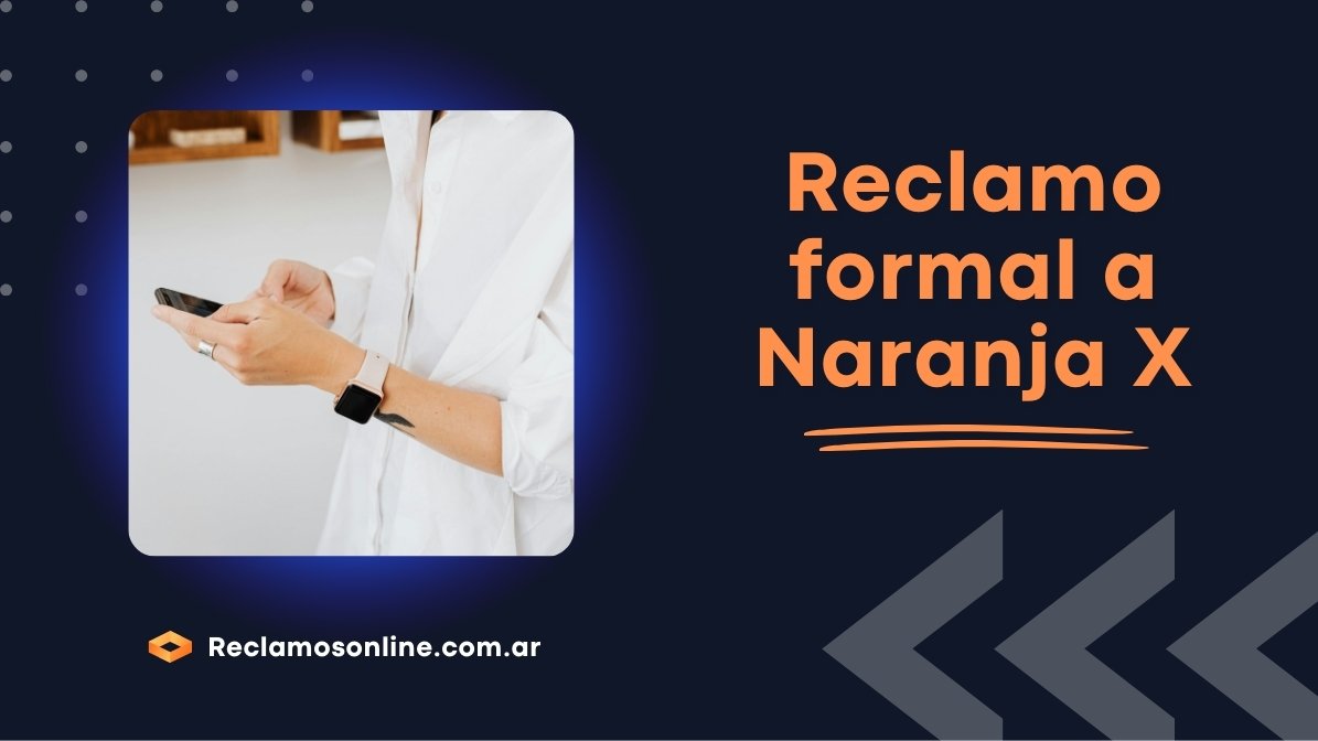 reclamo-a-naranja-x (1)