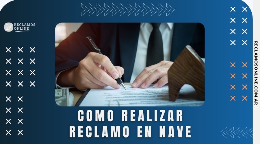 como realizar reclamo en nave