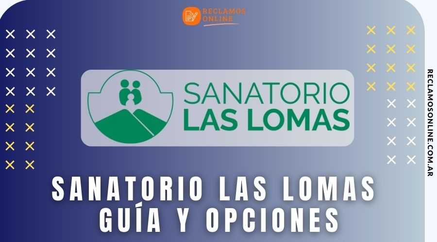 Sanatorio Las Lomas Guía y opciones